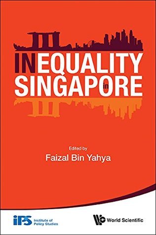 Inequality In Singapore (Kindle Edition)