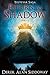 Return to Shadow: Part I (T...