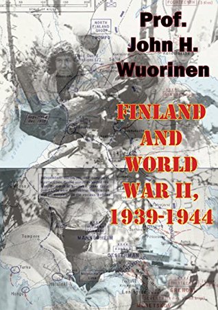 Finland And World War II, 1939-1944 (Kindle Edition)