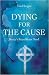 Dying for the Cause: Kerry'...