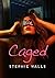 Caged