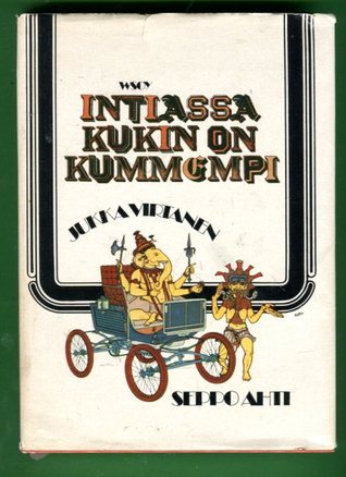 Intiassa kukin on kummempi