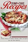 Dump Cake Recipes...