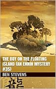 The Boy on the Floating Island: An Ennin Mystery #35