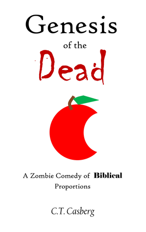 Genesis of the Dead: A Zombie Comedy of Biblical Proportions