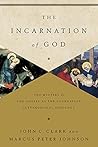 Book cover for The Incarnation of God: The Mystery of the Gospel as the Foundation of Evangelical Theology