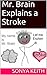 Mr. Brain Explains a Stroke