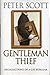Gentleman Thief: Recollections of a Cat Burglar