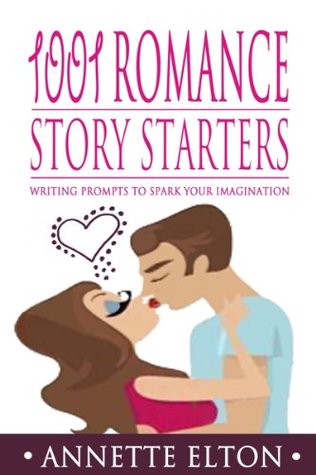 1001 Romance Story Starters (Kindle Edition)