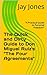 The Quick and Dirty Guide to Don Miguel Ruiz's "The Four Agreements": "A Practical Guide to Personal Freedom" (No-Bullshit Executive Summary Series)