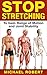Stop Stretching: To Gain Range Of Motion And Joint Stability (Realities Of Exercise Book 1)