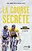 La course secrète (DOCUMENTS) (French Edition)