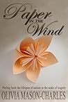 Paper in the Wind by Olivia Mason-Charles