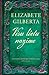 Visu lietu nozīme by Elizabeth Gilbert