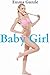 Baby Girl (Taboo Erotica)