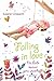 Falling in love: Die Liebe kommt ganz unverhofft (German Edition)