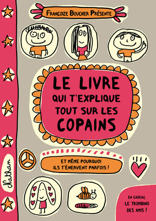 Le livre qui t'explique tout sur les copains (Paperback)