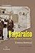 Valparaíso: la memoria dispersa (Spanish Edition)