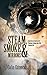 Steam, Smoke and Mirrors by Colin Edmonds