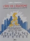 L'ère de l'égoïsm...