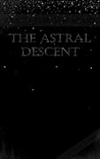 The Astral Descent