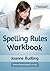 Spelling Rules Workbook