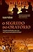 O Segredo do Oratório by Luize Valente