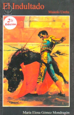 ‘El Indultado’, Vida y Hazañas de un torero mexicano