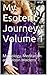 My Esoteric Journey, Volume...