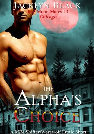 The Alpha's Choice (Red Moon Mates, #3)