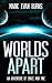 Worlds Apart: An Adventure ...