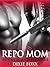 Repo Mom 1: Business and Pleasure