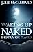 Waking Up Naked in Strange Places (Tales of the Rougarou Book 1)