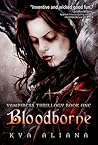 Bloodborne (Vampiress Thrillogy Book 1)