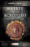 Muerte en la Acrópolis (LOS IMPERDIBLES) by Andrea Maggi