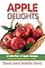 Apple Delights Cookbook