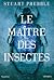 Le Maître des insectes