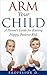 Arm Your Child: A Parent's ...
