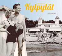 Suomalaiset kylpylät : kotimaisen kylpyläkulttuurin historiaa (Hardcover)