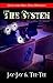 The System