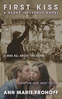 First Kiss (Heavy Influence, #1)