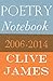 Poetry Notebook by Clive James