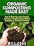 Organic Composting Made Easy by Will Cook