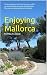 Enjoying Mallorca: From a c...