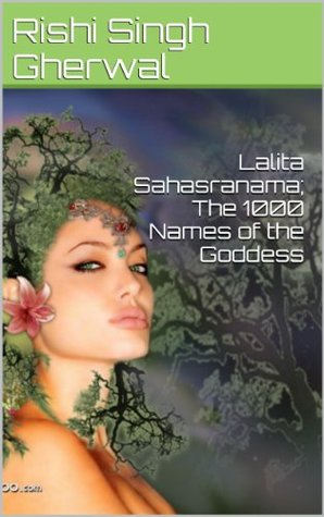 Lalita Sahasranama; The 1000 Names of the Goddess (Kindle Edition)
