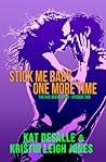 Stick Me Baby...One More Time by Kat DeSalle