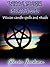 Wicca magic spellbook: Wiccan candle spells and rituals (wicca, witchcraft, witches, spells, love spells, spelling, blackmagic, wicca candle spells)