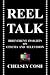 Reel Talk: Irreverent Insig...