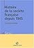 Histoire de la société française depuis 1945 - 3e éd.