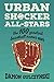 Urban Shocker All-Stars: The 100 Greatest Baseball Names Ever